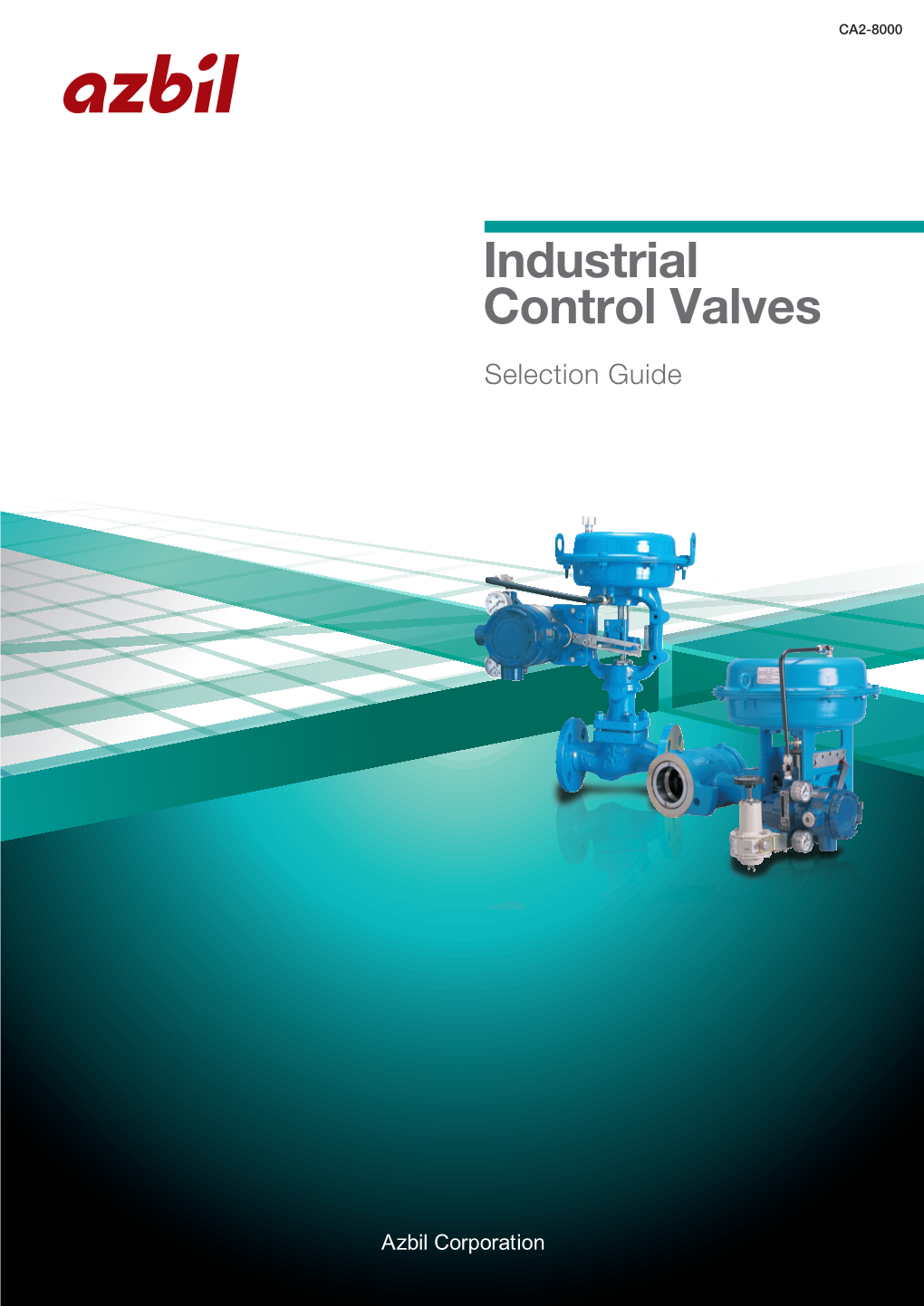 Control Valves Selection Guide for Control Valves, Count on Azbil