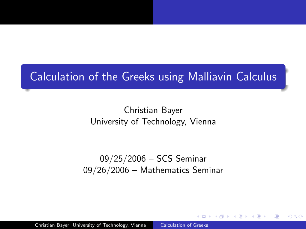 Calculation of the Greeks Using Malliavin Calculus