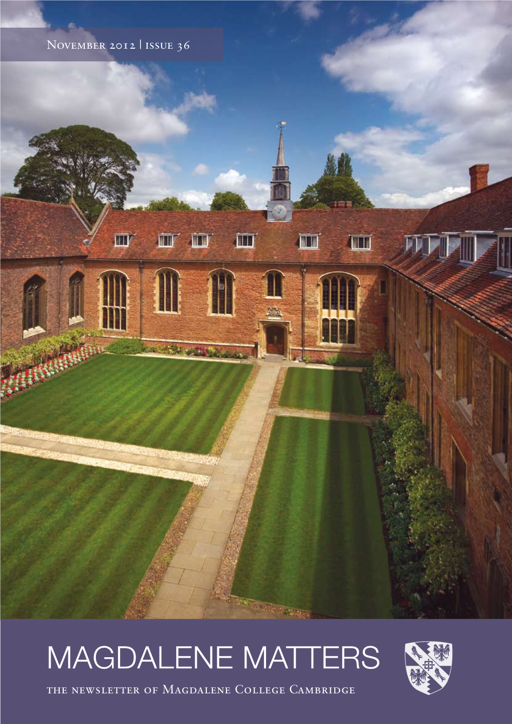 Magdalene Matters the Newsletter of Magdalene College Cambridge MAGDALENE MAT TERS