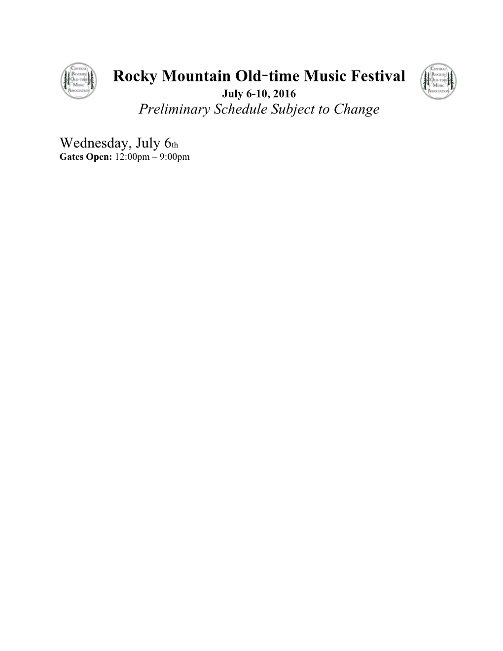 Rocky Mountain Old-Time Music Festival July 6-10, 2016 Preliminary Schedule Subject to Change