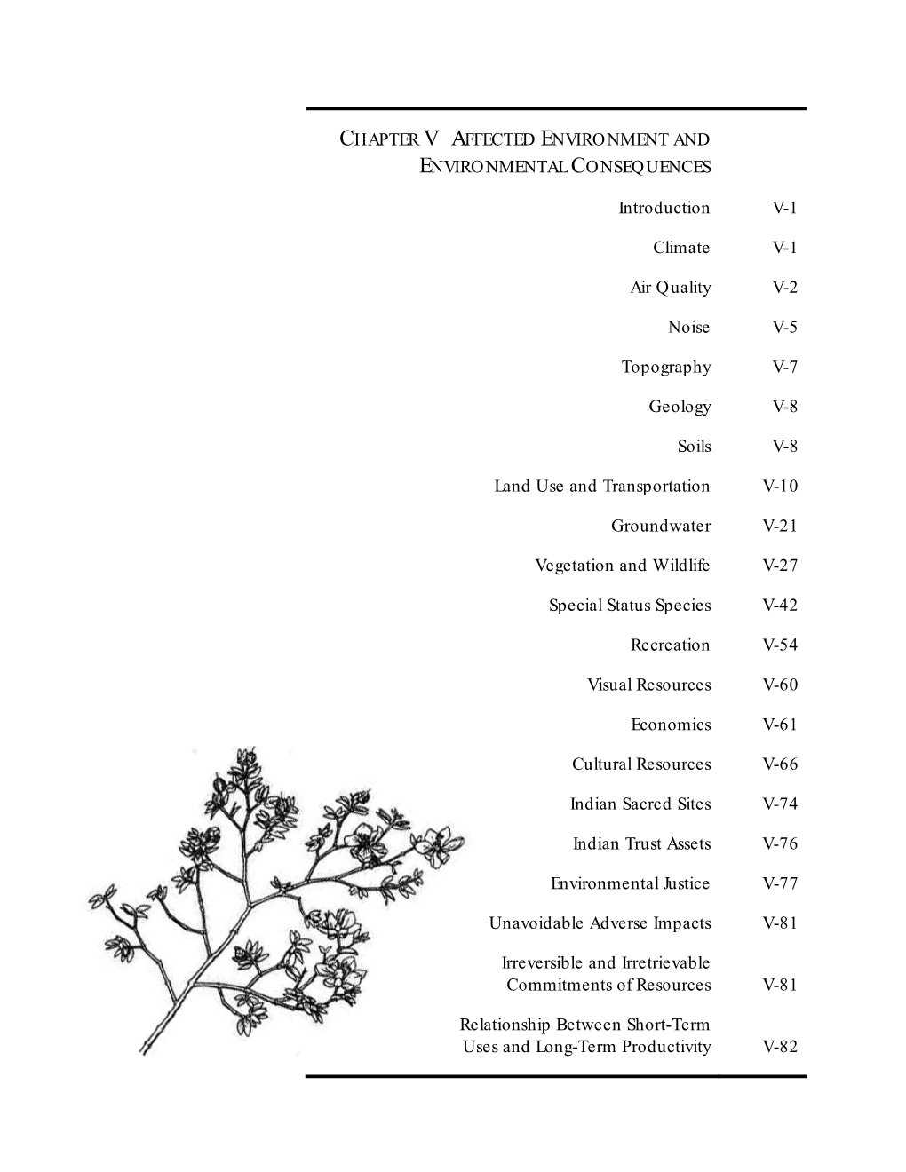 CHAPTER V AFFECTED ENVIRONMENT and ENVIRONMENTAL CONSEQUENCES Introduction V-1 Climate V-1 Air Quality V-2 Noise V-5 Topography