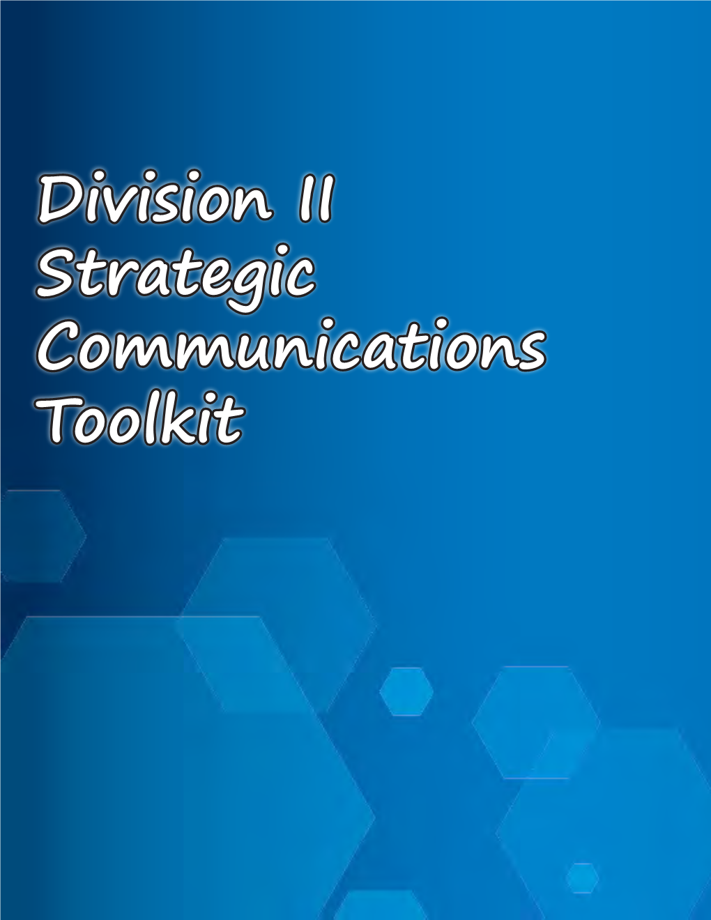 Division II Strategic Communications Toolkit DII Strategic Communications Toolkit 1