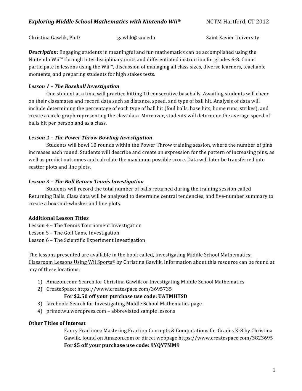 Exploring Middle School Mathematics with Nintendo Wii® NCTM Hartford, CT 2012