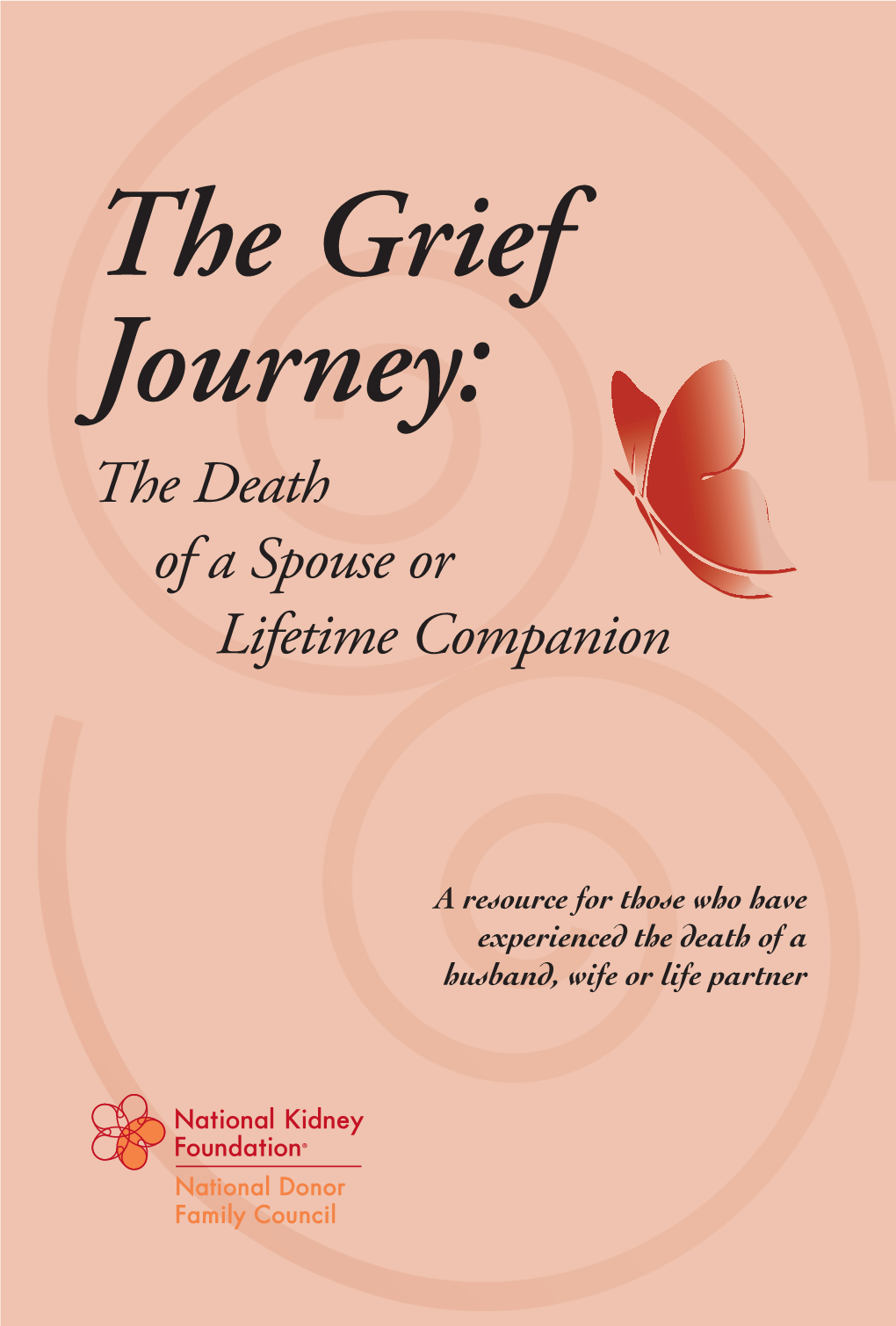 The Grief Journey: the Death of a Spouse Or Lifetime Companion