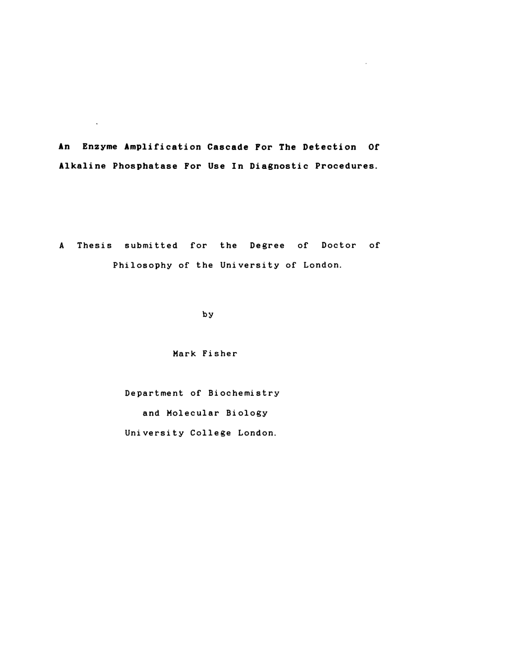 An Enzyme Amplification Cascade for the Detection of Alkaline Phosphatase for Use in Diagnostic Procedures. a Thesis Submitted F