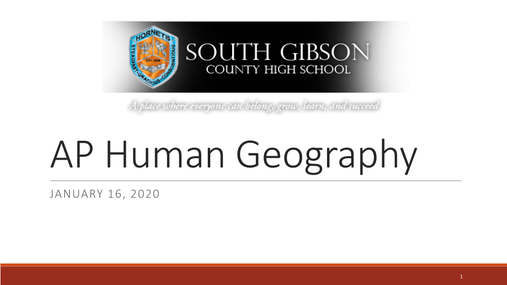 AP Human Geography JANUARY 16, 2020