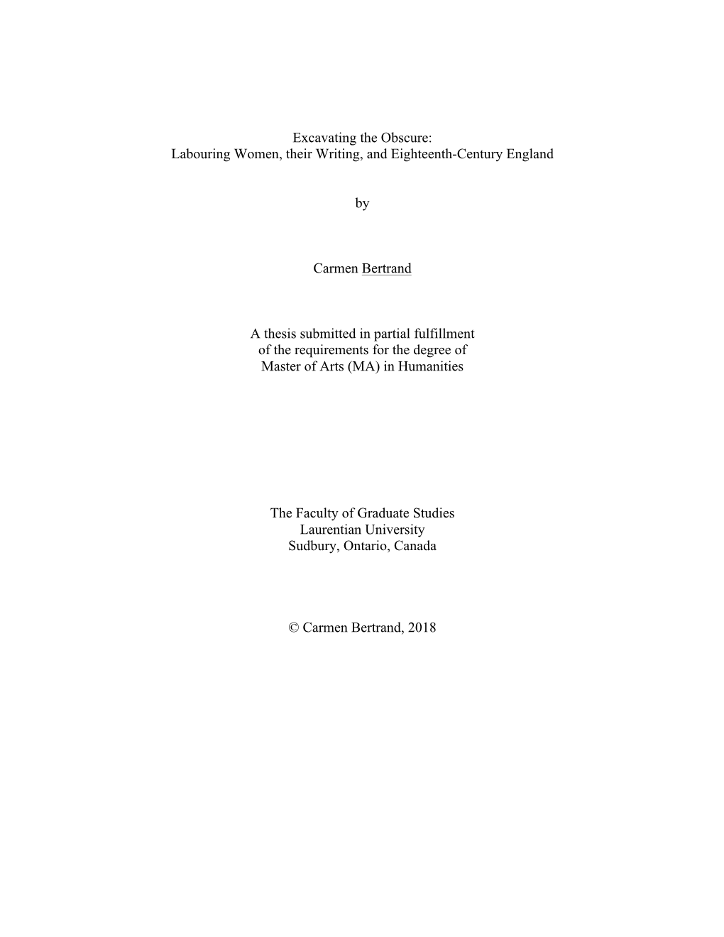 Excavating the Obscure: Labouring Women, Their Writing, and Eighteenth-Century England by Carmen Bertrand a Thesis Submitted In