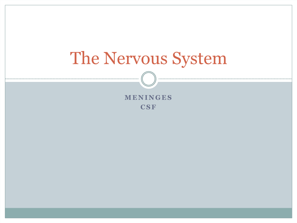 Meninges,Cerebrospinal Fluid, and the Spinal Cord