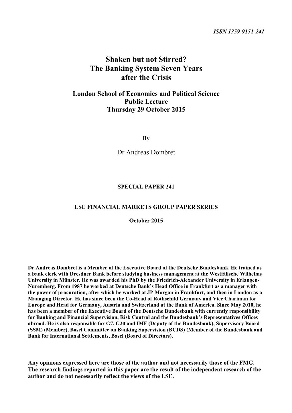 Shaken but Not Stirred? the Banking System Seven Years After the Crisis