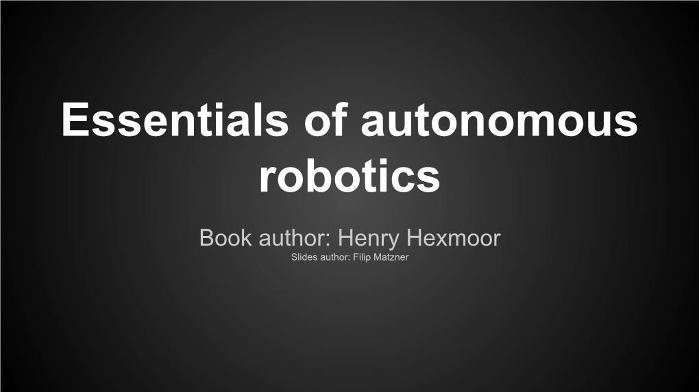 Essentials of Autonomous Robotics