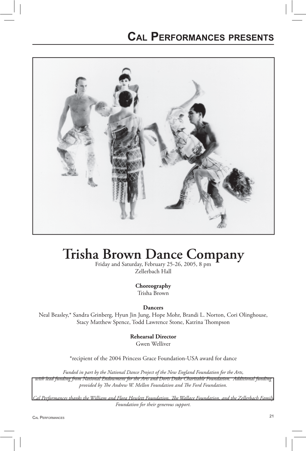 Trisha Brown Dance Company Friday and Saturday, February 25-26, 2005, 8 Pm Zellerbach Hall