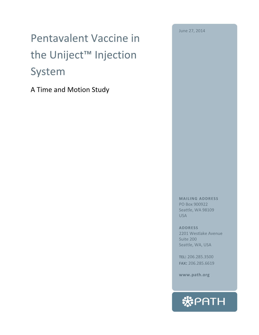 Pentavalent Vaccine in the Uniject™ Injection System: a Time And