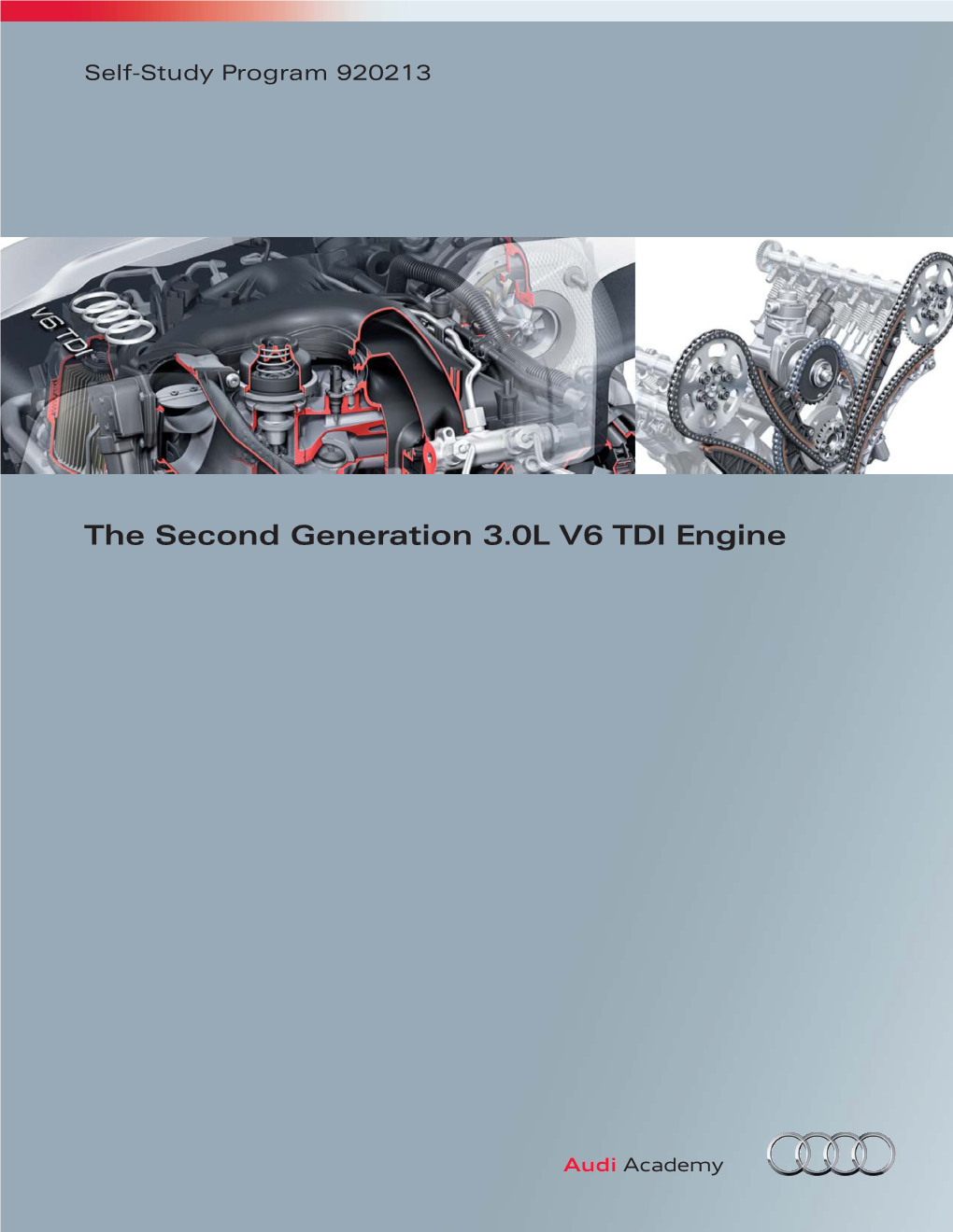 The Second Generation 3.0L V6 TDI Engine Audi of America, LLC Service Training Printed in U.S.A