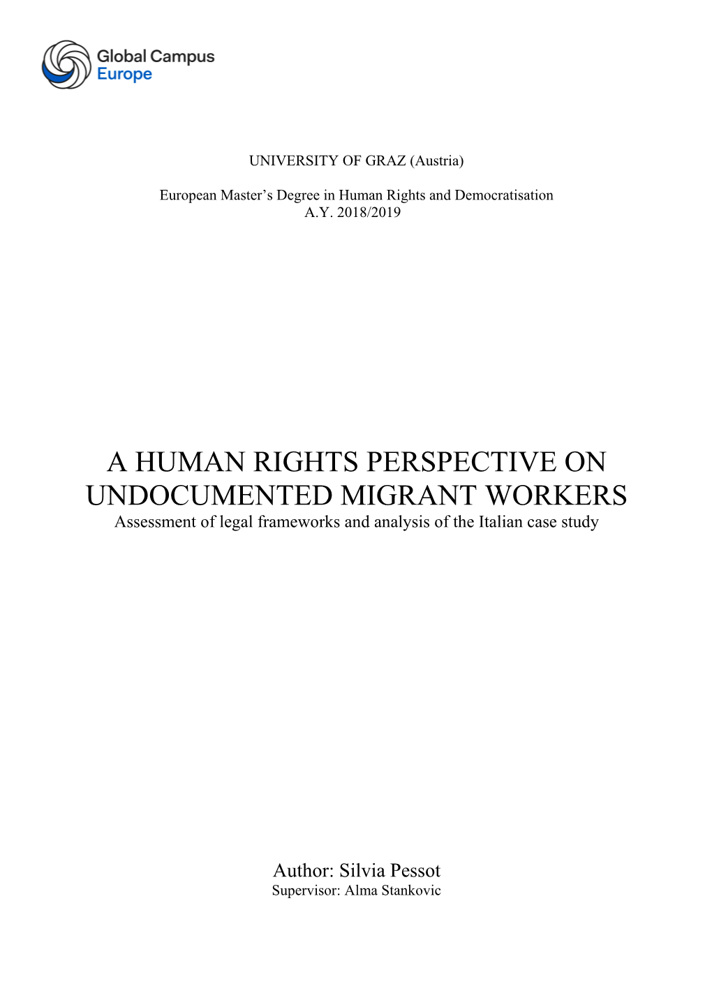 A HUMAN RIGHTS PERSPECTIVE on UNDOCUMENTED MIGRANT WORKERS Assessment of Legal Frameworks and Analysis of the Italian Case Study