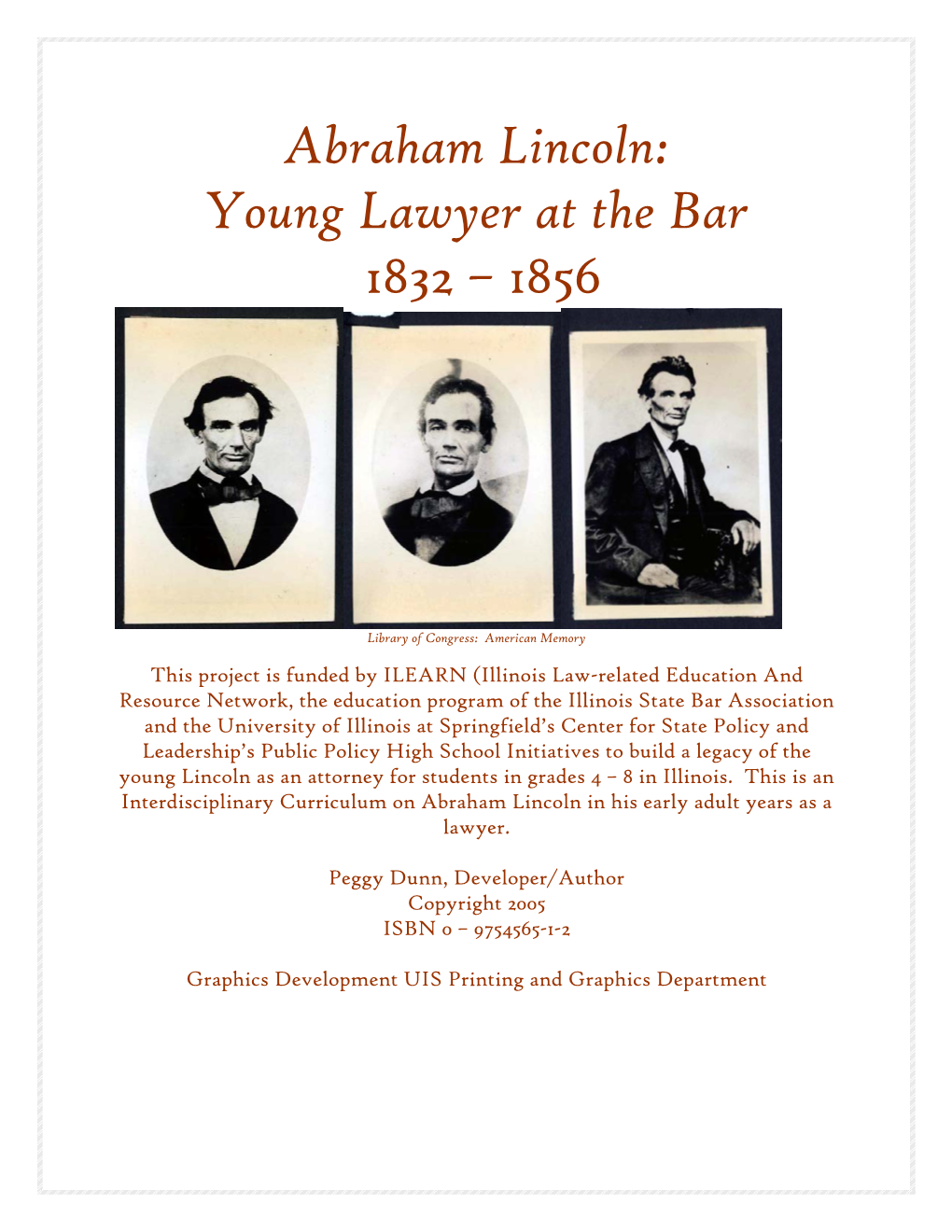 Abraham Lincoln: Young Lawyer at the Bar 1832 – 1856