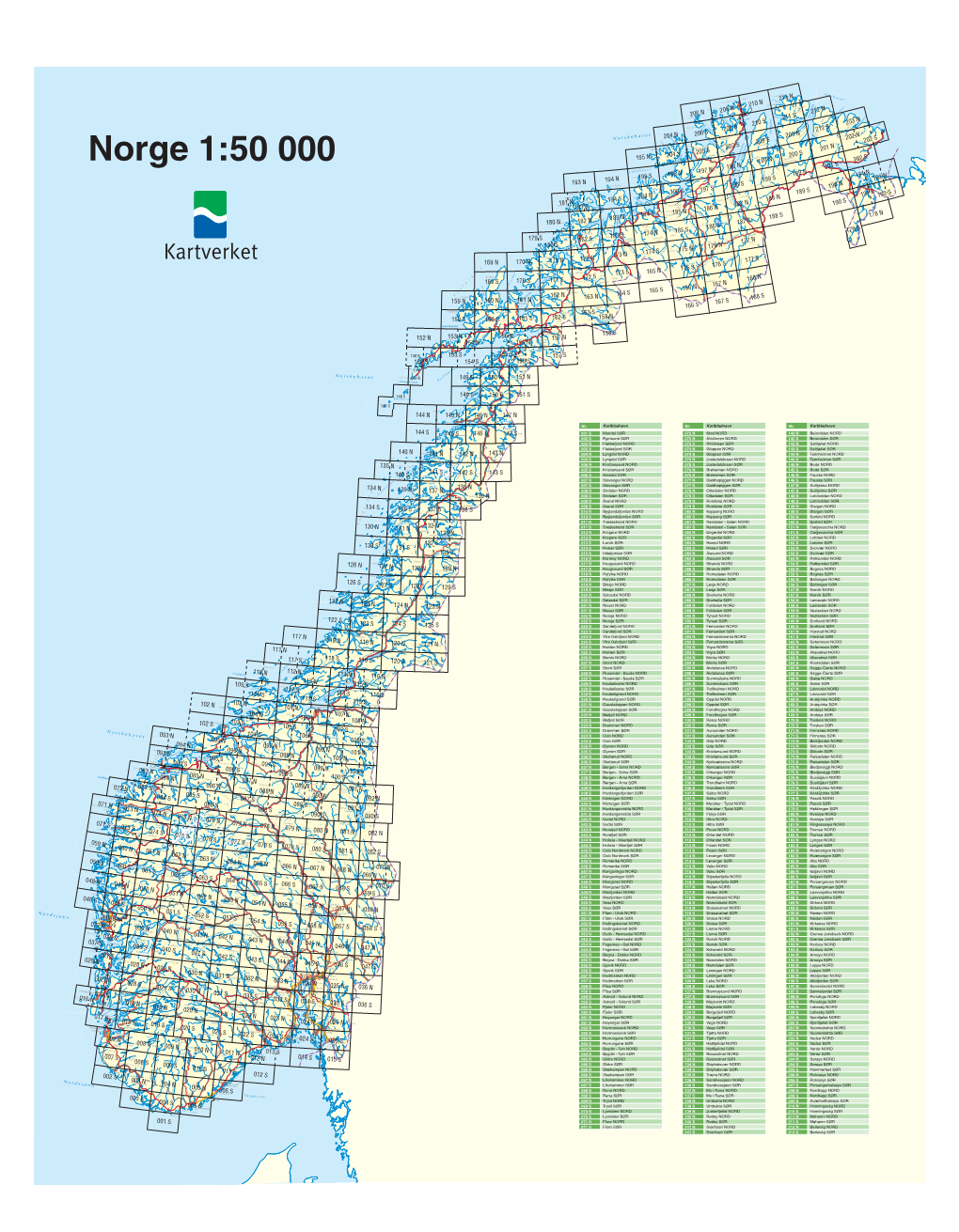 001 S Mandal SØR 002 S Egersund SØR 003 N Flekkefjord NORD 003 S Flekkefjord SØR 004 N Lyngdal NORD 004 S Lyngdal SØR 005 N