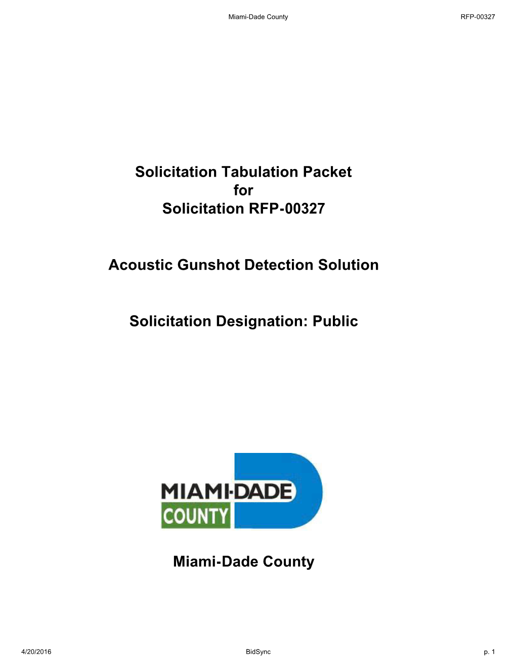 Solicitation Tabulation Packet for Solicitation RFP-00327 Acoustic Gunshot Detection Solution Solicitation Designation