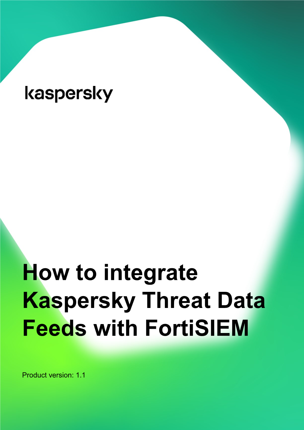 How to Integrate Kaspersky Threat Data Feeds with Fortisiem