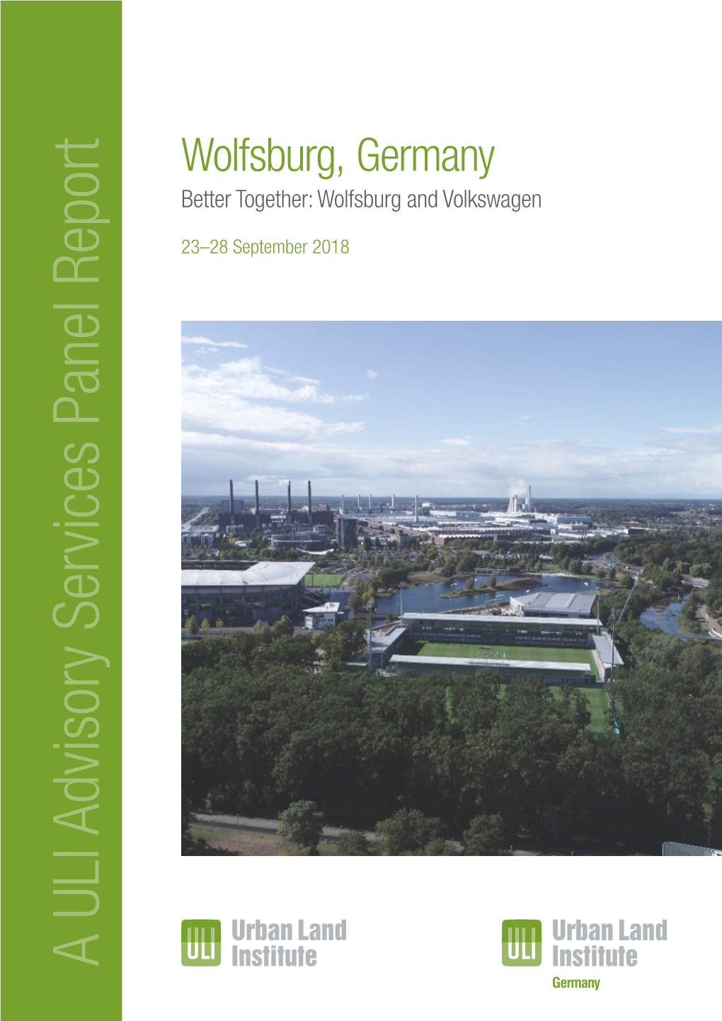 A ULI Advisory Services Panel Report a ULI Germany Wolfsburg, Germany