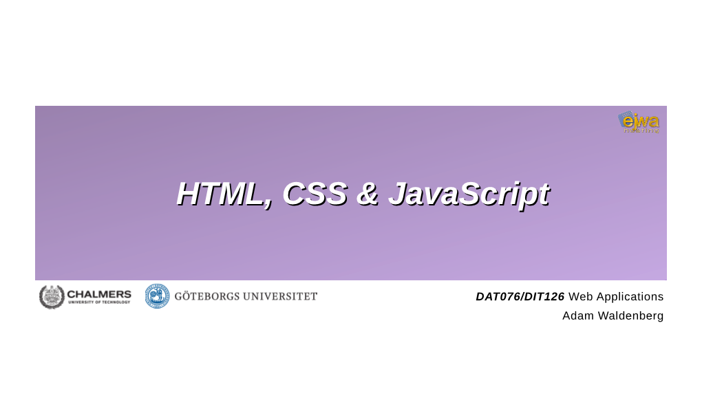 HTML, CSS & Javascript