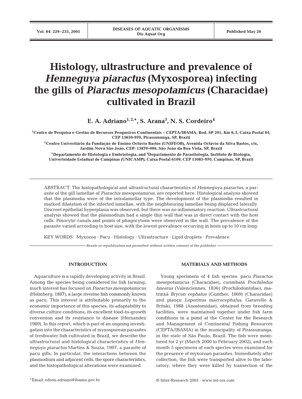 Histology, Ultrastructure and Prevalence of Henneguya Piaractus (Myxosporea) Infecting the Gills of Piaractus Mesopotamicus (Characidae) Cultivated in Brazil