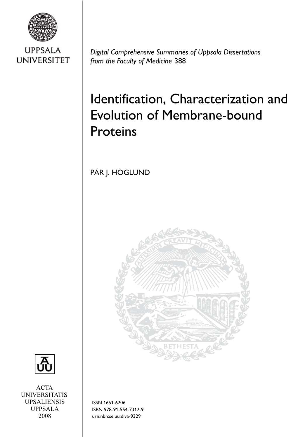 Identification, Characterization and Evolution of Membrane-Bound Proteins