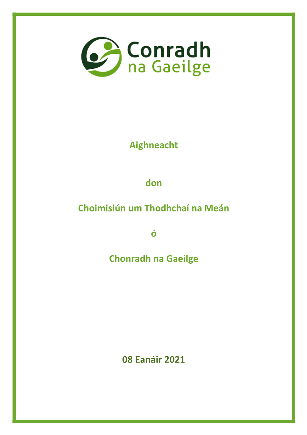 Aighneacht Don Choimisiún Um Thodhchaí Na Meán Ó Chonradh Na Gaeilge 08 Eanáir 2021