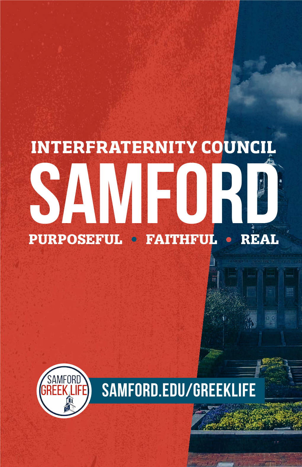INTERFRATERNITY COUNCIL We Are So Excited You Chose Samford University! Greek Life at Samford Is Like No Other