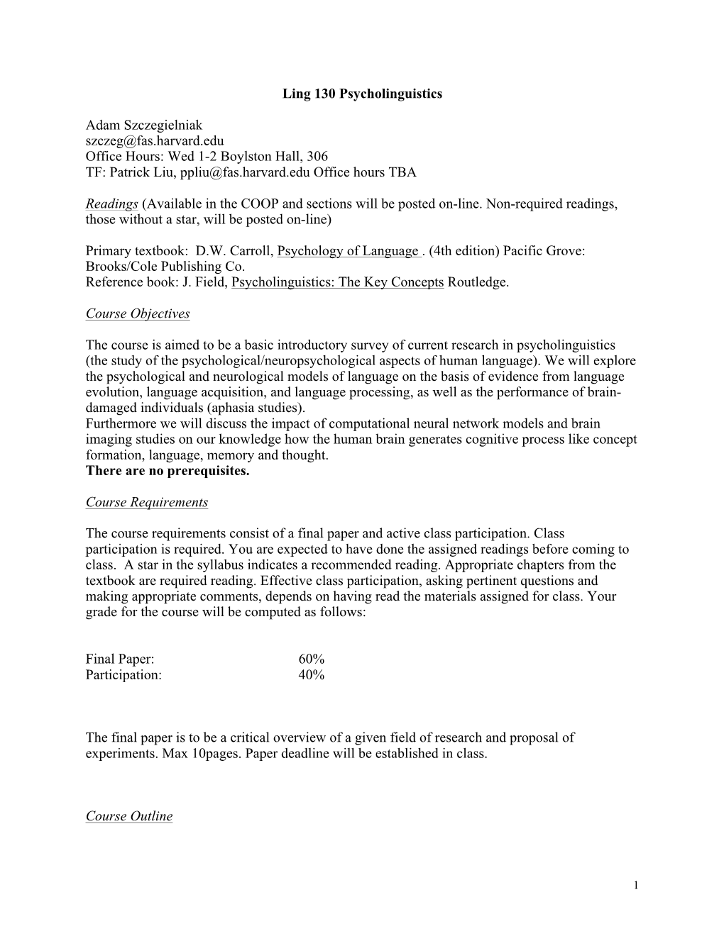 Ling 130 Psycholinguistics Adam Szczegielniak Szczeg@Fas.Harvard