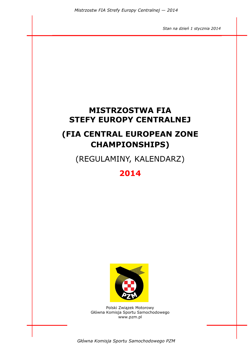 Mistrzostwa Fia Stefy Europy Centralnej (Fia Central European Zone Championships) (Regulaminy, Kalendarz) 2014