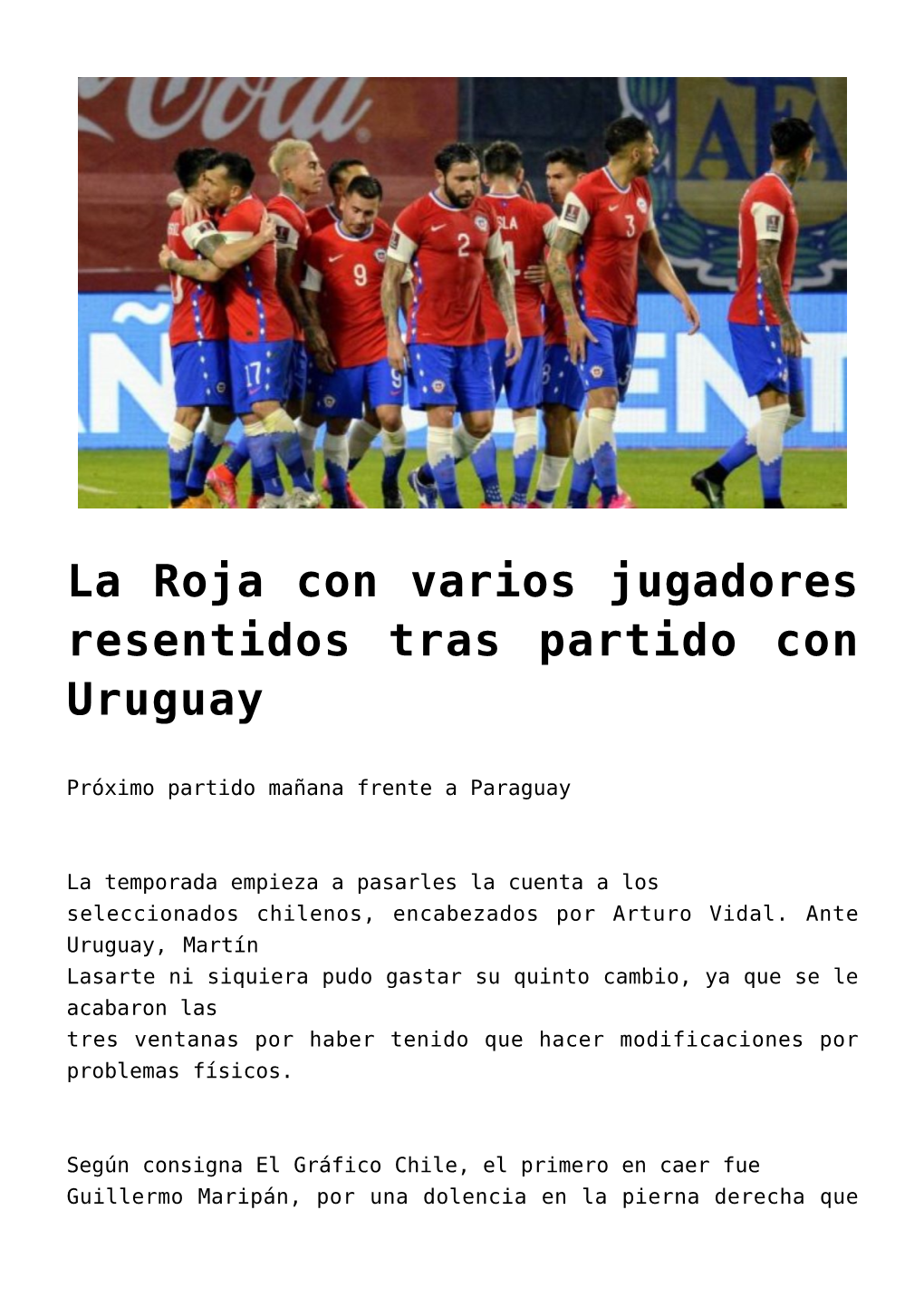 La Roja Con Varios Jugadores Resentidos Tras Partido Con Uruguay
