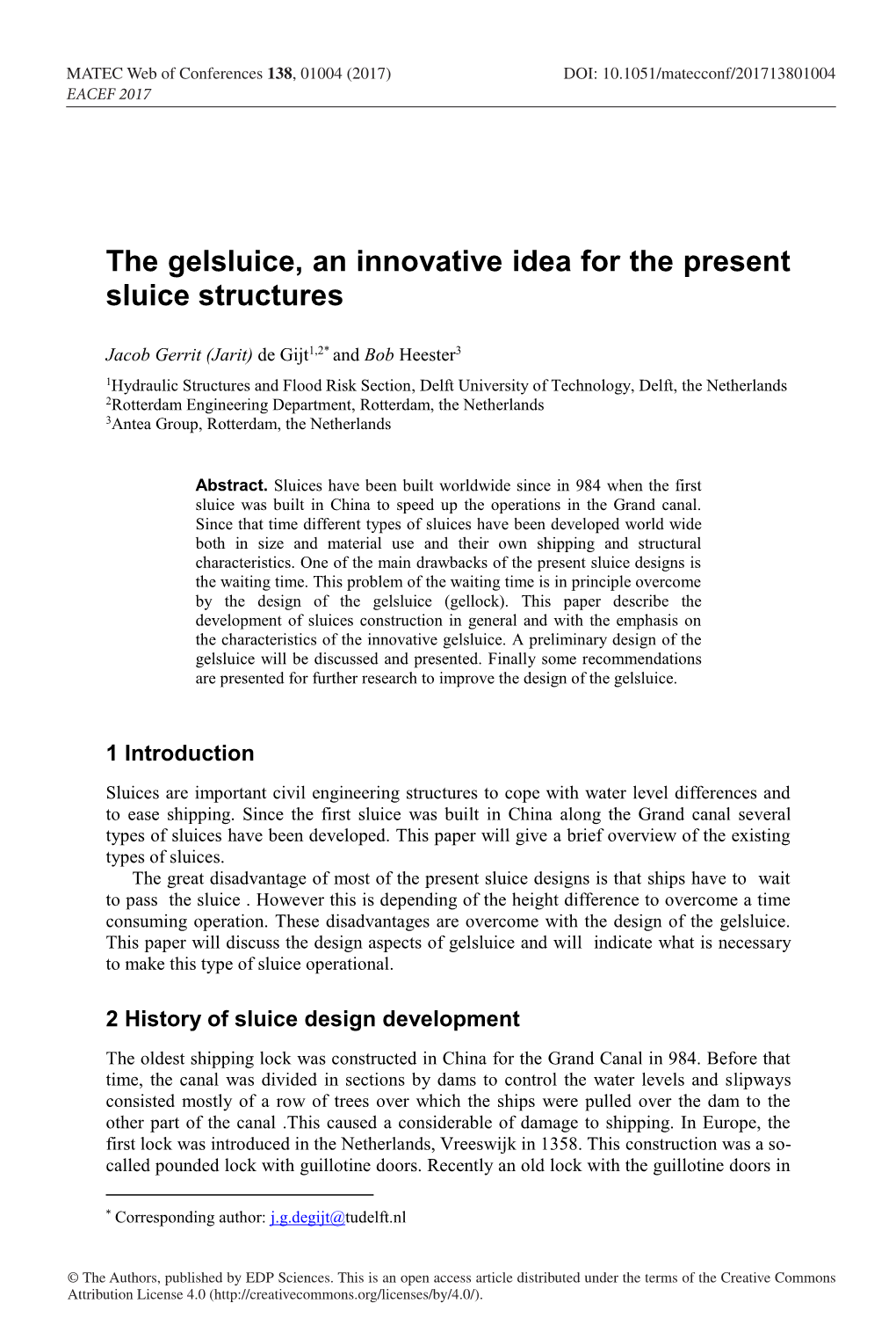 The Gelsluice, an Innovative Idea for the Present Sluice Structures