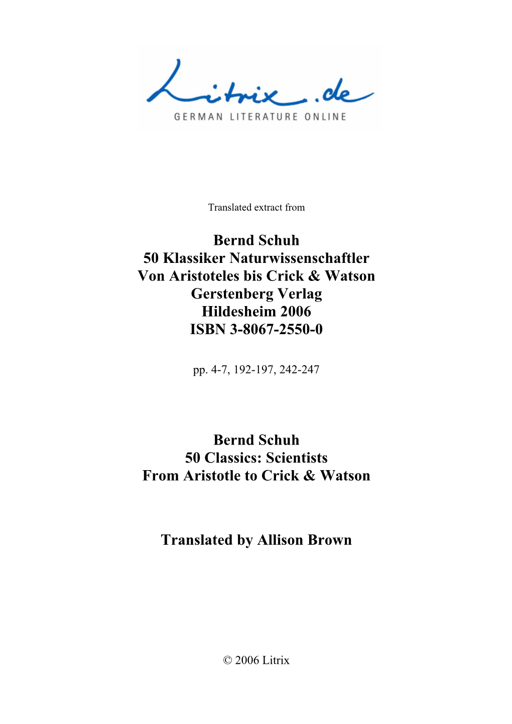 Bernd Schuh 50 Klassiker Naturwissenschaftler Von Aristoteles Bis Crick & Watson Gerstenberg Verlag Hildesheim 2006 ISBN 3-8067-2550-0