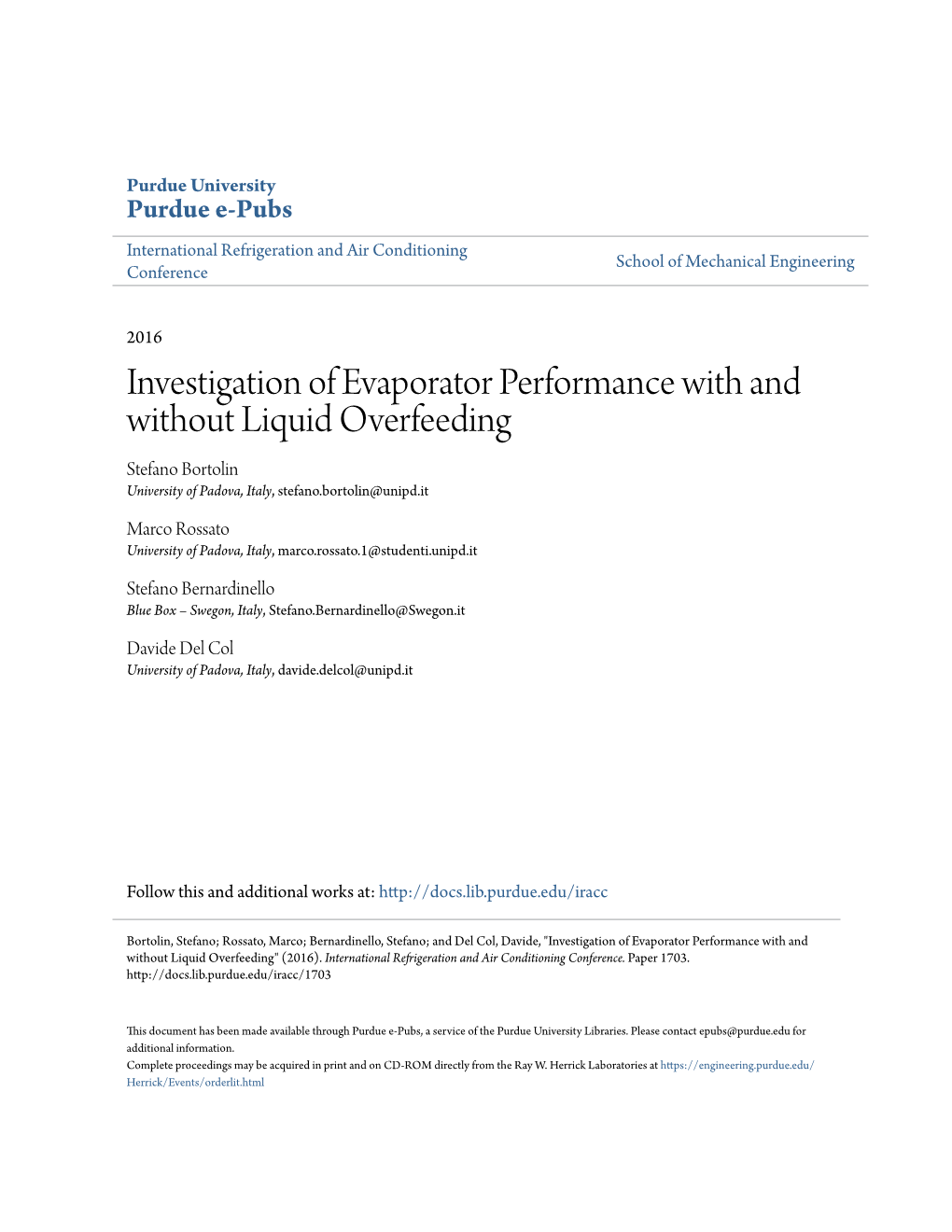 Investigation of Evaporator Performance with and Without Liquid Overfeeding Stefano Bortolin University of Padova, Italy, Stefano.Bortolin@Unipd.It