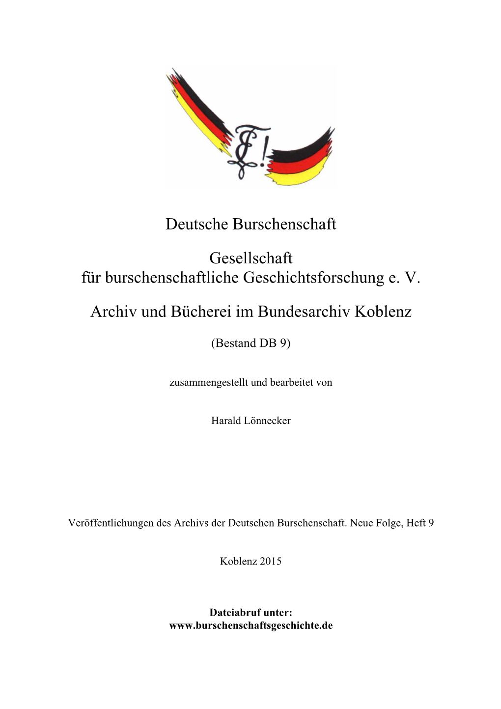 Deutsche Burschenschaft Gesellschaft Für Burschenschaftliche Geschichtsforschung E