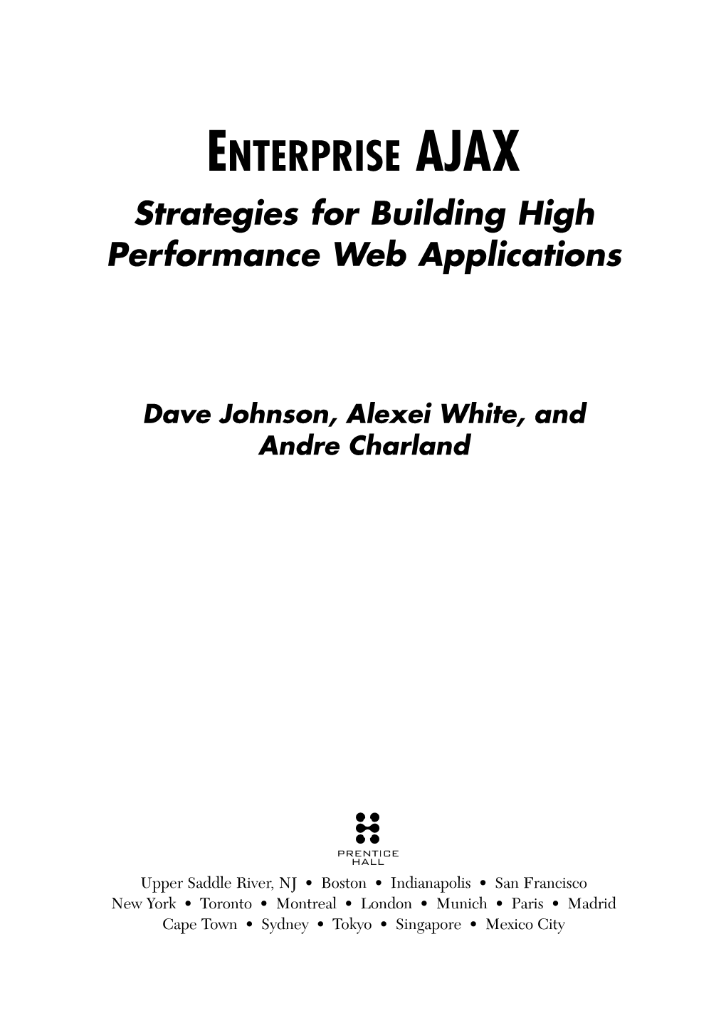 ENTERPRISE AJAX Strategies for Building High Performance Web Applications