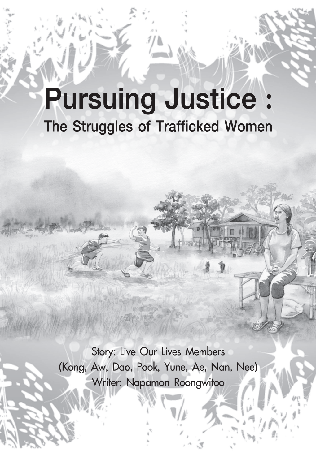 Pursuing Justice : the Struggles of Trafficked Women