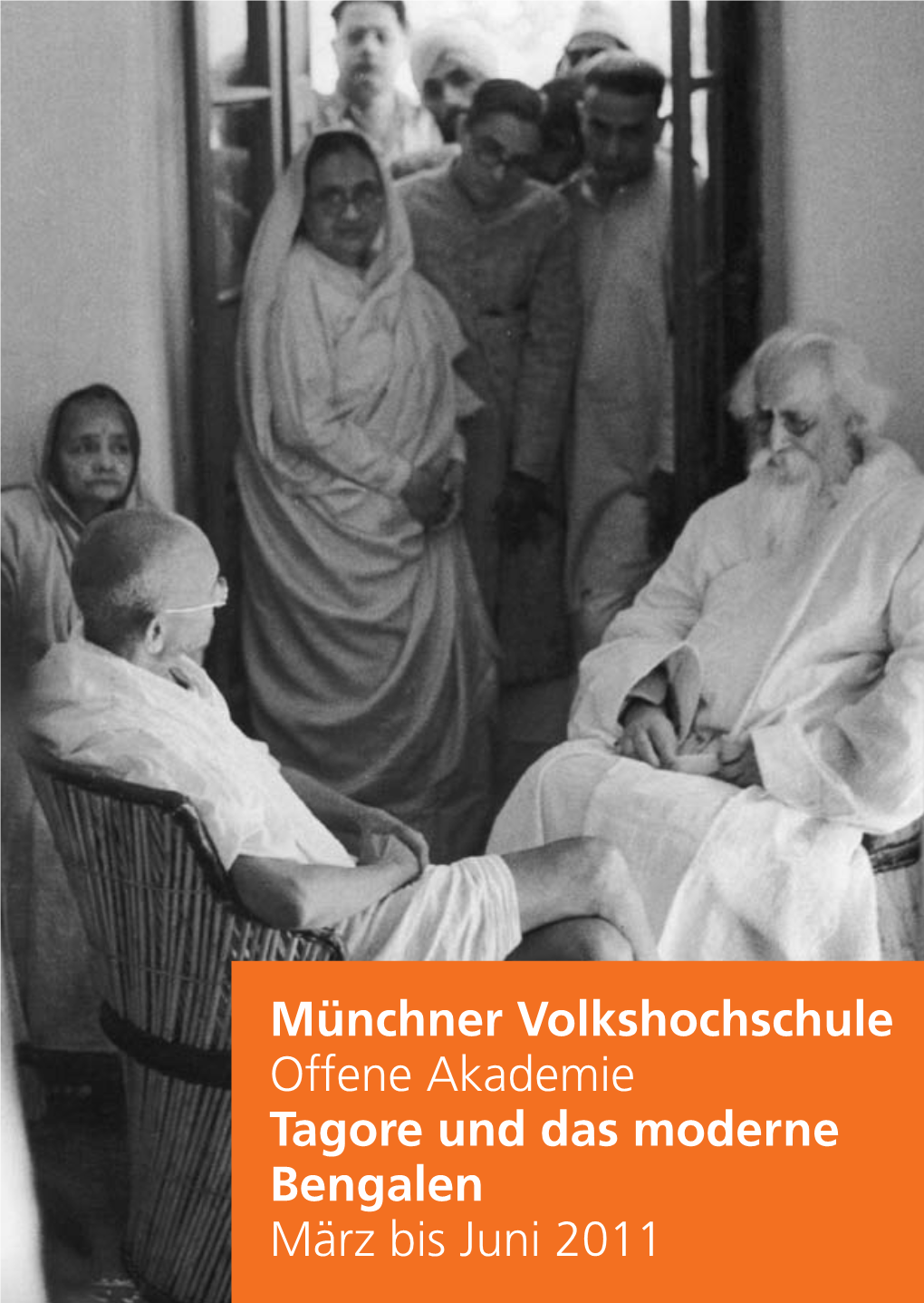 Münchner Volkshochschule Offene Akademie Tagore Und Das Moderne Bengalen März Bis Juni 2011 Tagore Und Das Moderne Bengalen