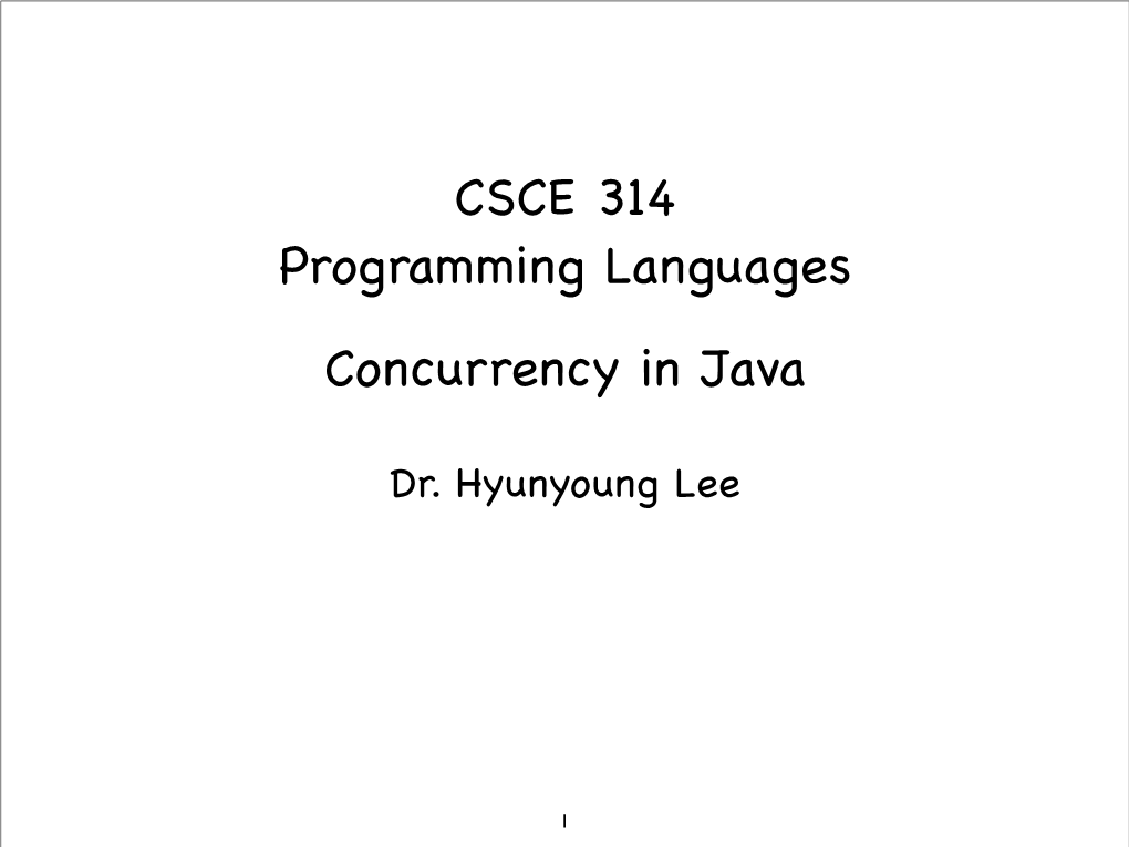 CSCE 314 Programming Languages Concurrency in Java