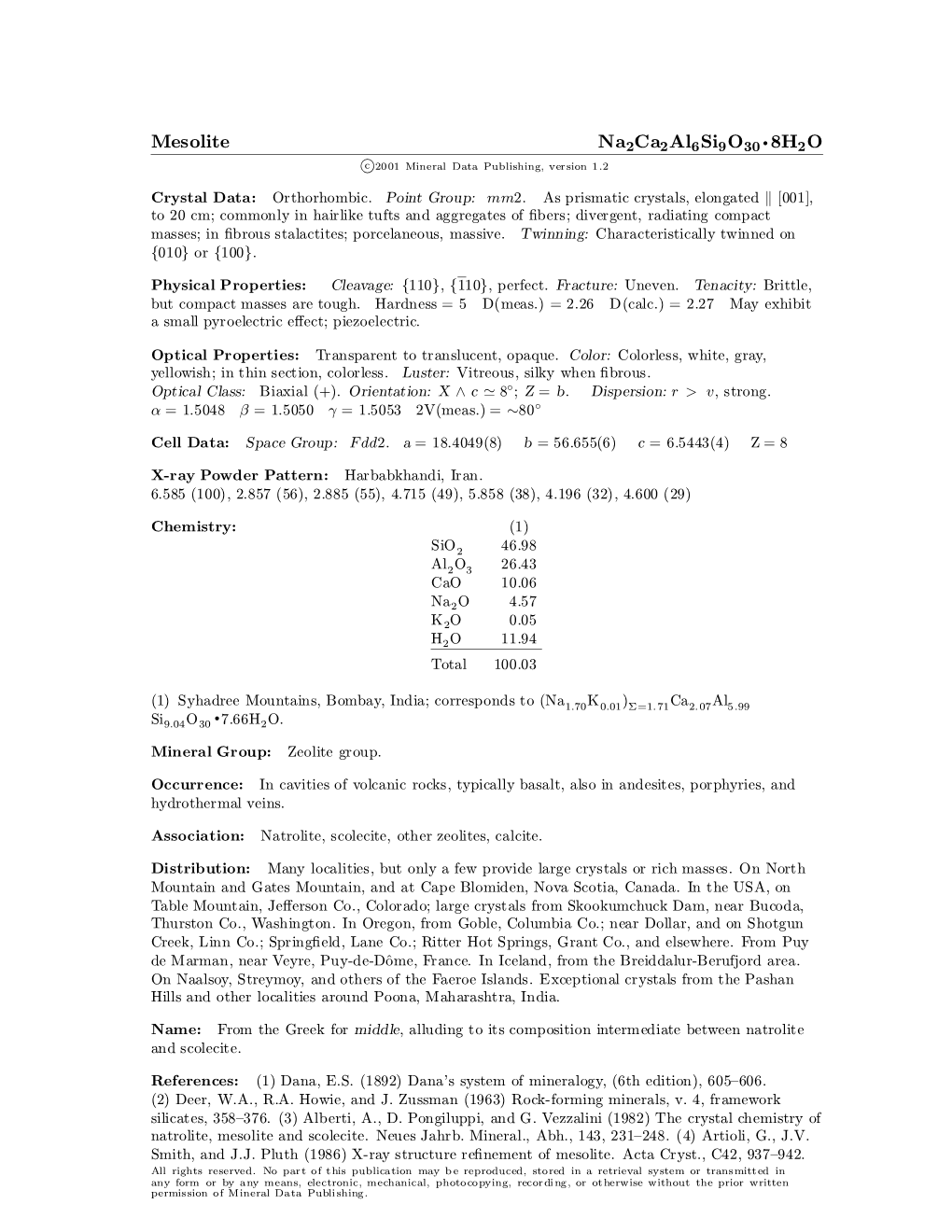 Mesolite Na2ca2al6si9o30 ² 8H2O C 2001 Mineral Data Publishing, Version 1.2 ° Crystal Data: Orthorhombic