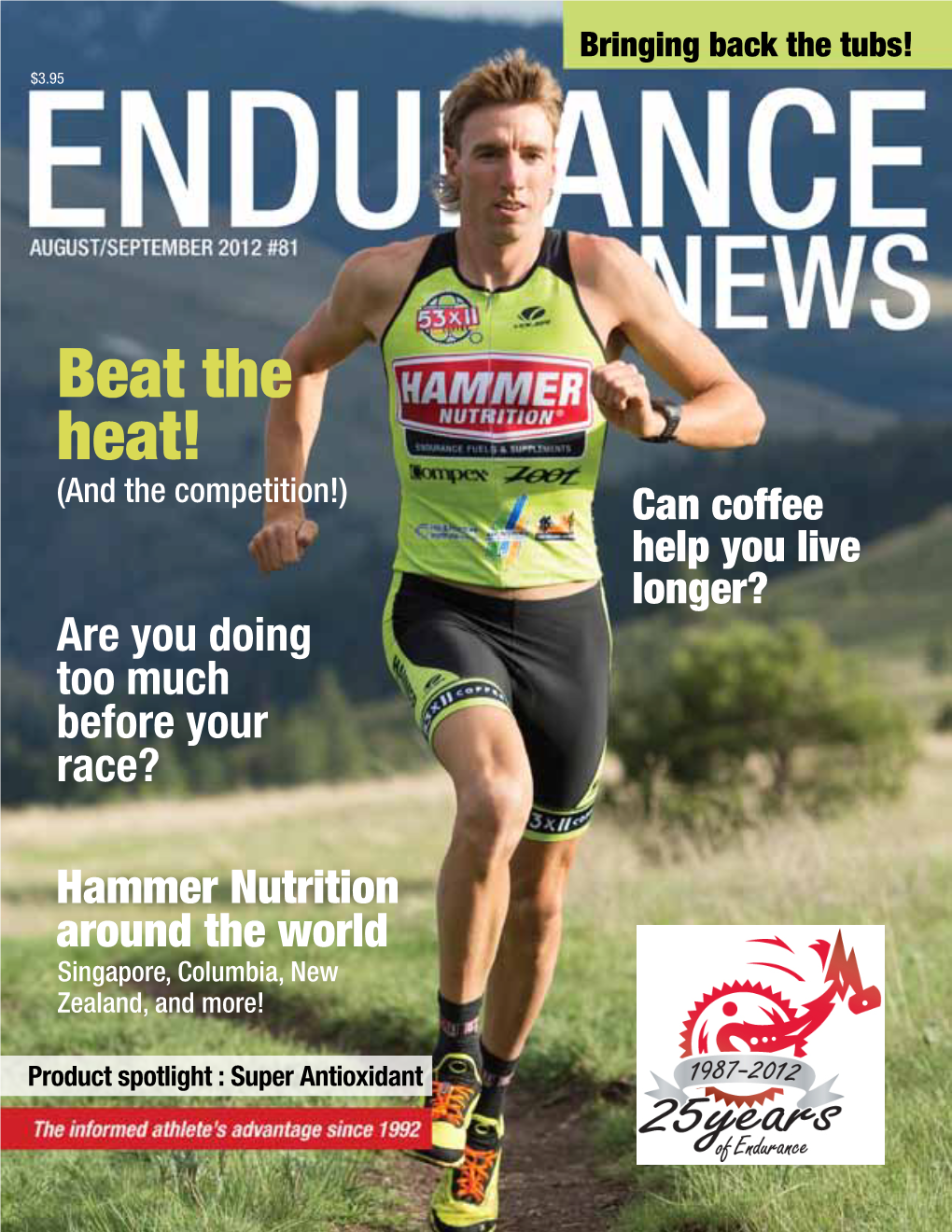 Beat the Heat! (And the Competition!) Can Coffee Help You Live Longer? Are You Doing Too Much Before Your Race?