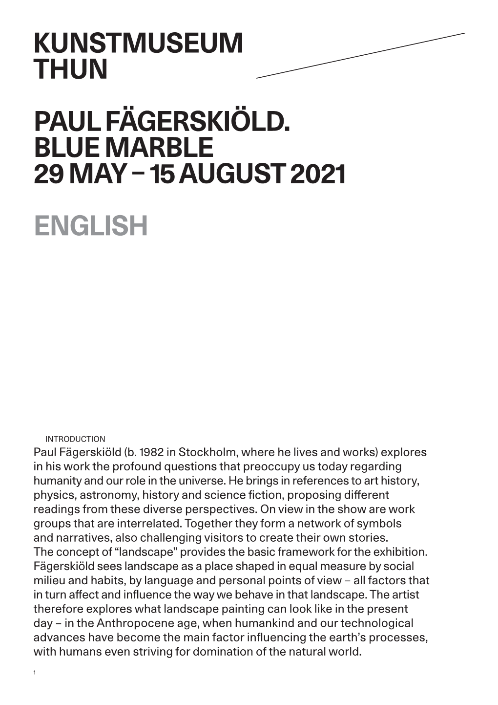 Paul Fägerskiöld. Blue Marble 29 May – 15 August 2021 English