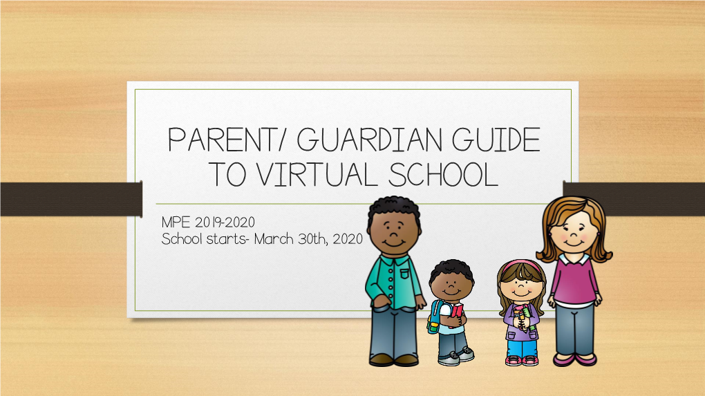 Parent/ Guardian Guide to Virtual School