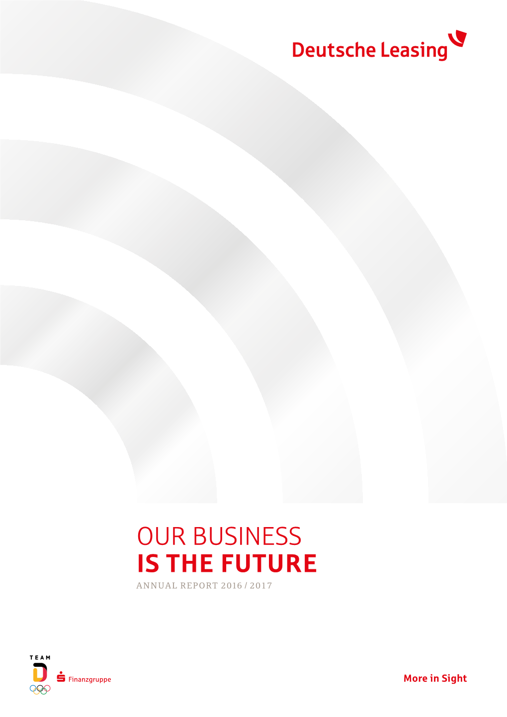 Our Business Is the Future Annual Report 2016 / 2017
