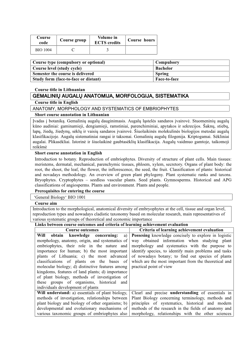 ANATOMY, MORPHOLOGY and SYSTEMATICS of EMBRIOPHYTES Short Course Annotation in Lithuanian Įvadas Į Botaniką