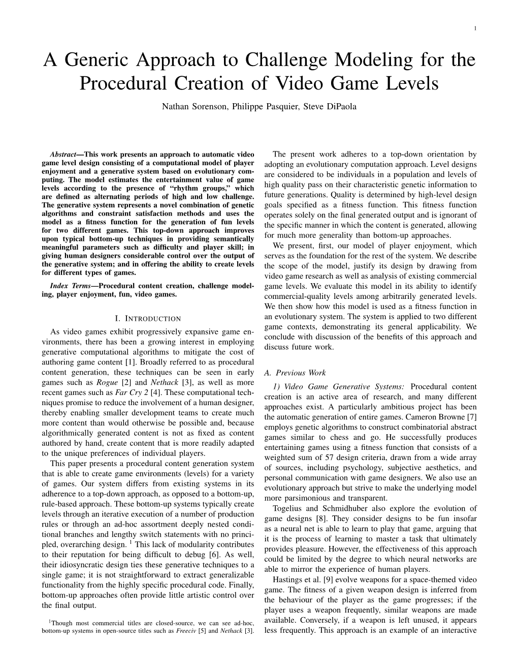 A Generic Approach to Challenge Modeling for the Procedural Creation of Video Game Levels Nathan Sorenson, Philippe Pasquier, Steve Dipaola