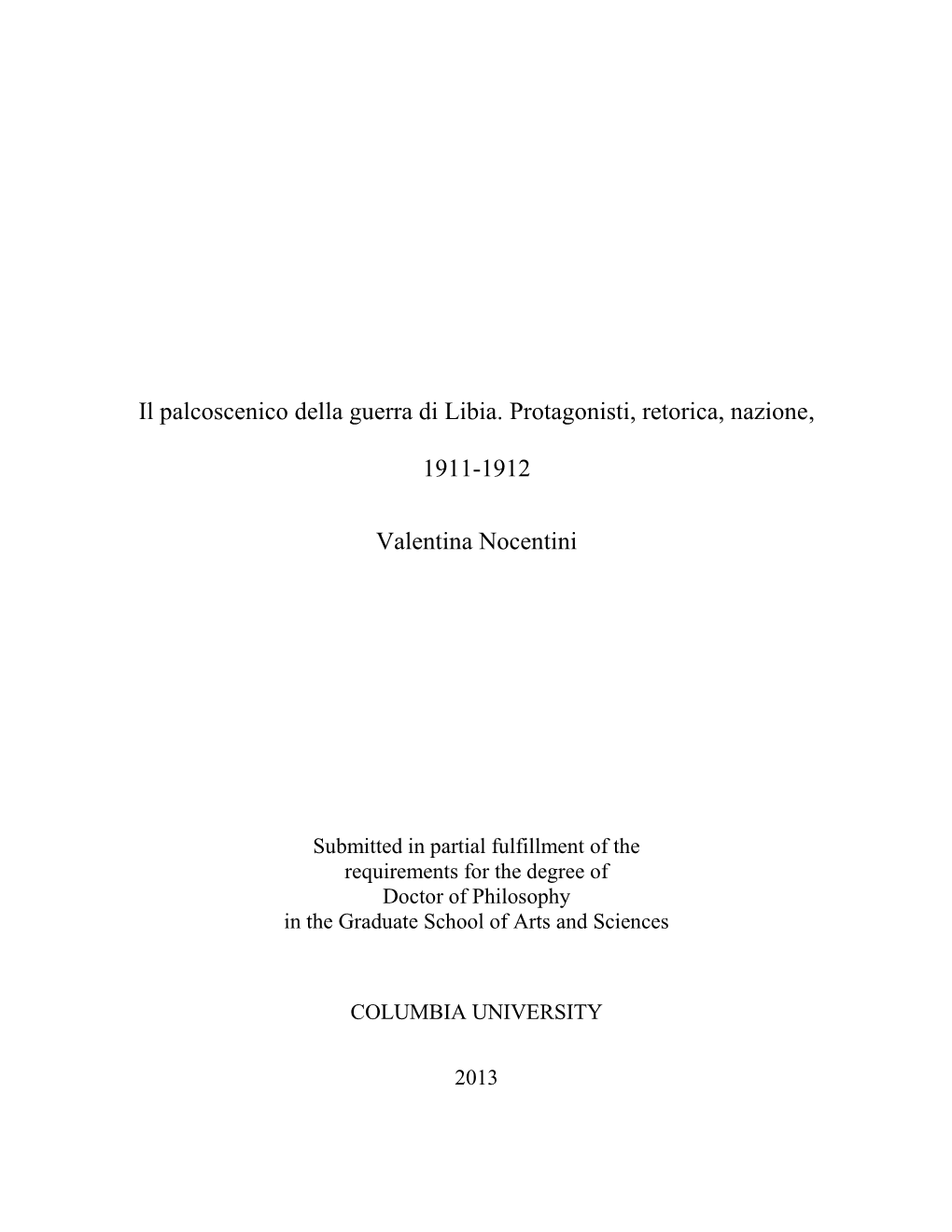 Il Palcoscenico Della Guerra Di Libia. Protagonisti, Retorica, Nazione, 1911-1912 Valentina Nocentini