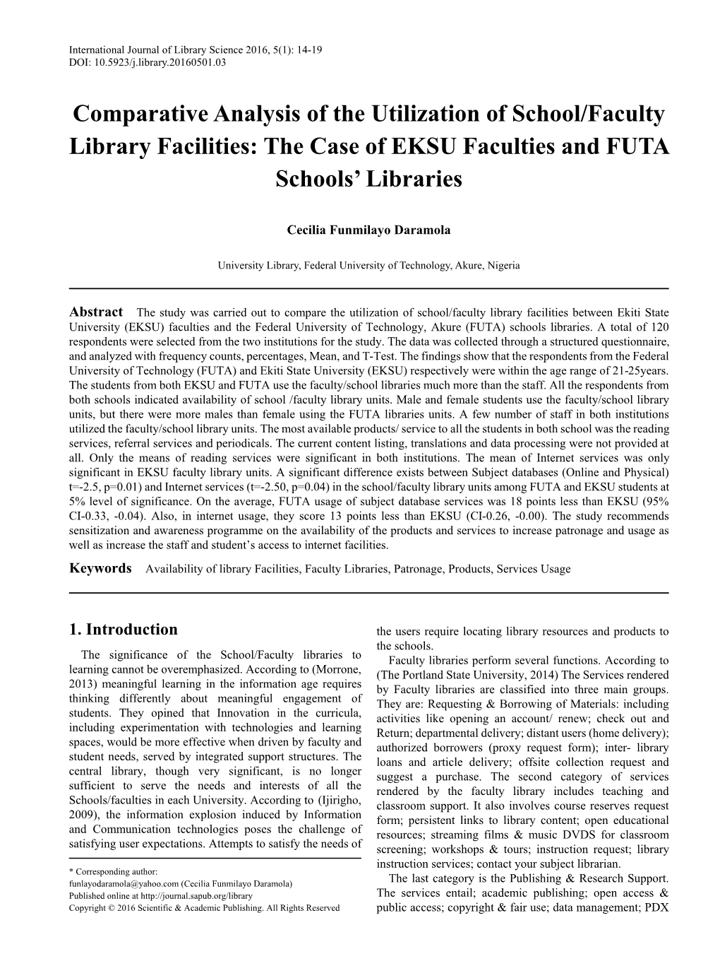 The Case of EKSU Faculties and FUTA Schools' Libraries