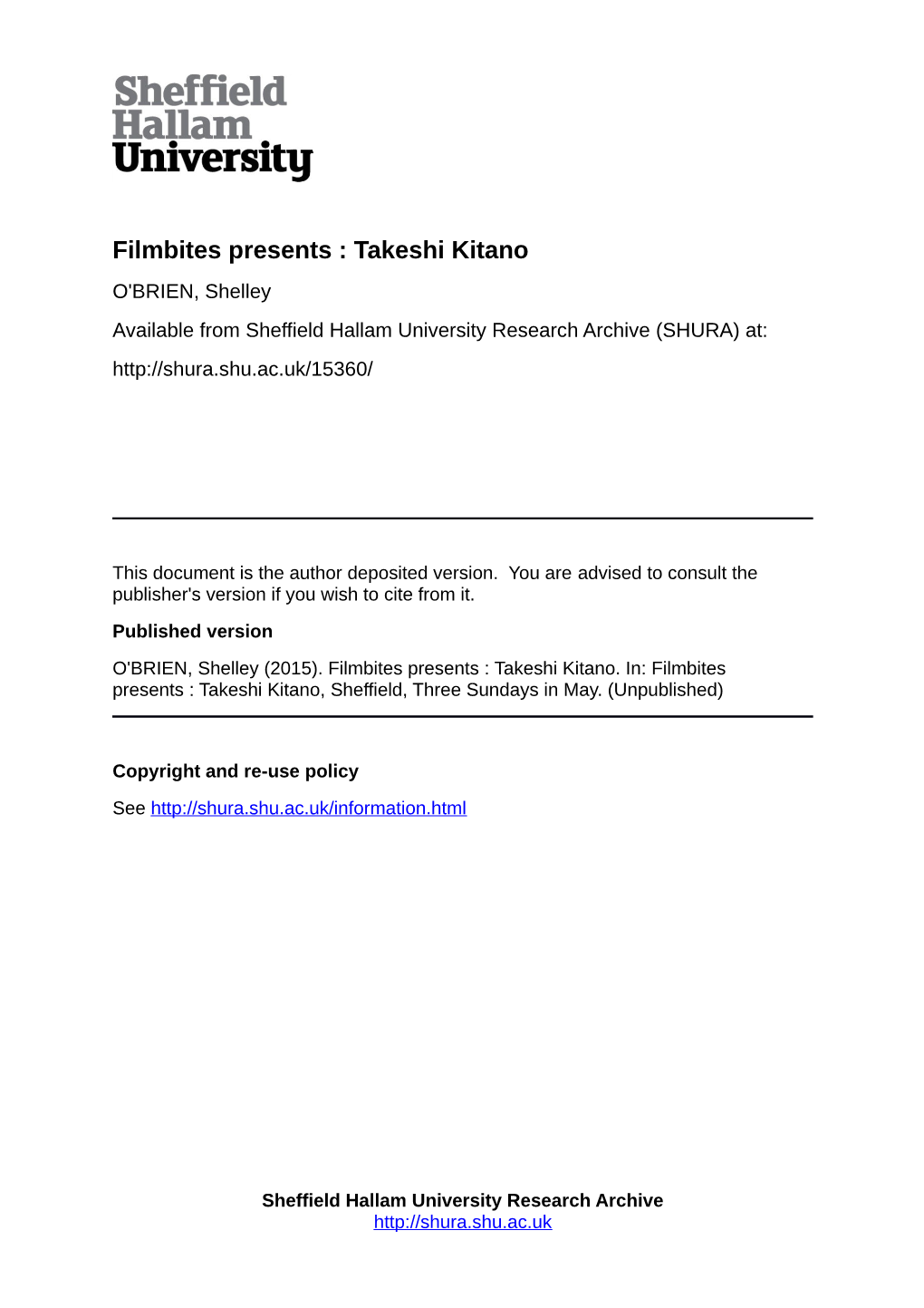 Filmbites Presents : Takeshi Kitano O'brien, Shelley Available from Sheffield Hallam University Research Archive (SHURA) At