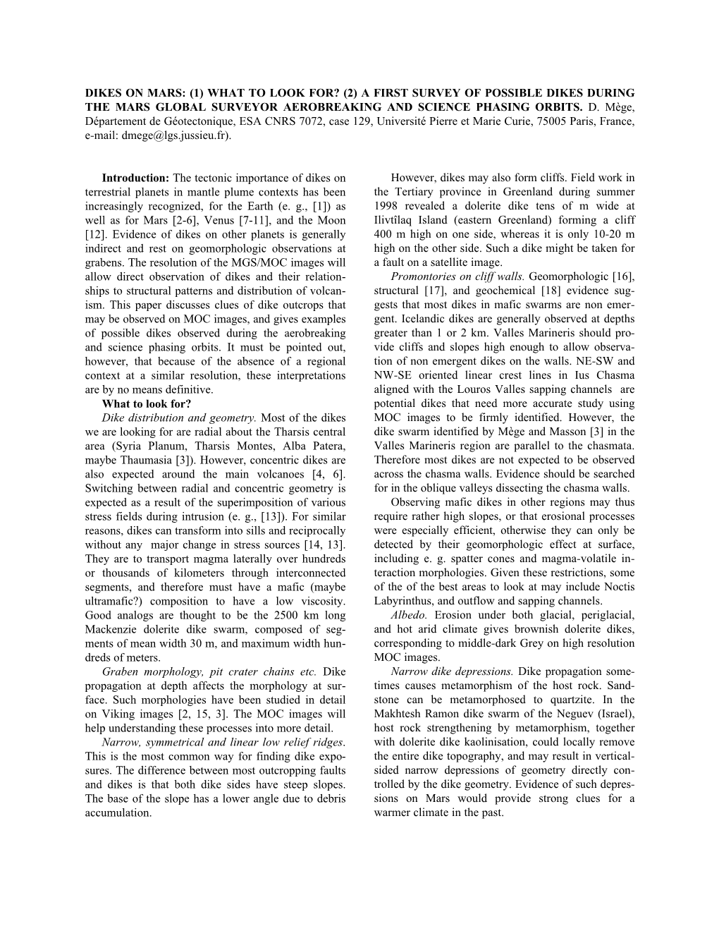 Dikes on Mars: (1) What to Look For? (2) a First Survey of Possible Dikes During the Mars Global Surveyor Aerobreaking and Science Phasing Orbits